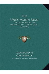 The Uncommon Man