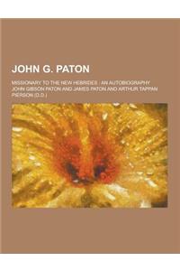 John G. Paton; Missionary to the New Hebrides