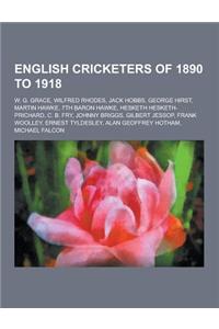 English Cricketers of 1890 to 1918