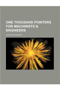 One Thousand Pointers for Machinists & Engineers