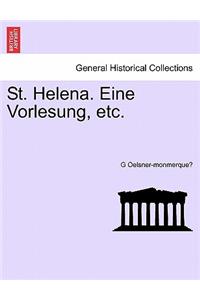 St. Helena. Eine Vorlesung, Etc.