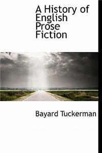 A History of English Prose Fiction