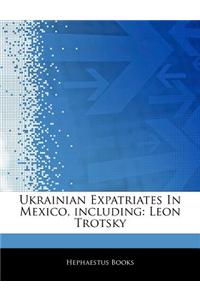Articles on Ukrainian Expatriates in Mexico, Including: Leon Trotsky