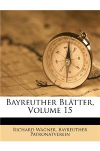 Bayreuther Blatter, Volume 15