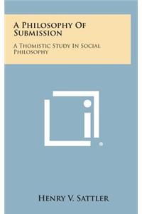 A Philosophy of Submission