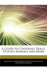 A Guide to Choosing Dolls, Stuffed Animals and More