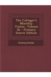 Cottager's Monthly Visitor, Volume 36