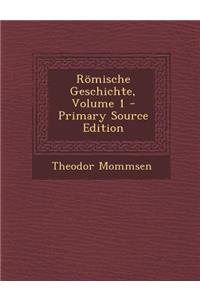 Romische Geschichte, Volume 1