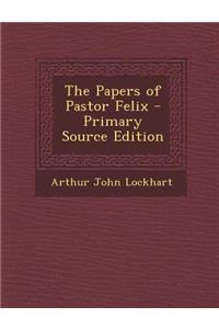 The Papers of Pastor Felix