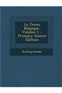 La Jeune Belgique, Volume 1
