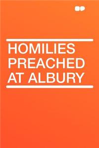 Homilies Preached at Albury