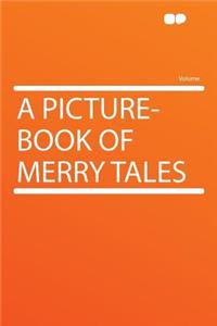 A Picture-Book of Merry Tales