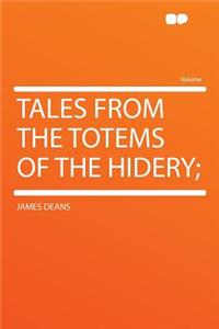 Tales from the Totems of the Hidery;