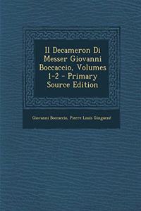 Il Decameron Di Messer Giovanni Boccaccio, Volumes 1-2