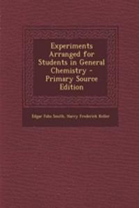 Experiments Arranged for Students in General Chemistry