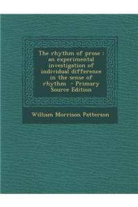 The Rhythm of Prose: An Experimental Investigation of Individual Difference in the Sense of Rhythm