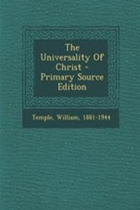 The Universality of Christ - Primary Source Edition