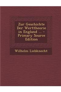 Zur Geschichte Der Werttheorie in England ...
