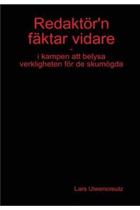 Redaktör'n fäktar vidare