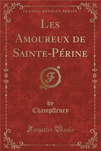 Les Amoureux de Sainte-Périne (Classic Reprint)