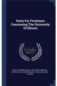 Facts For Freshmen Concerning The University Of Illinois