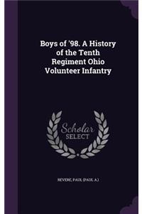 Boys of '98. A History of the Tenth Regiment Ohio Volunteer Infantry
