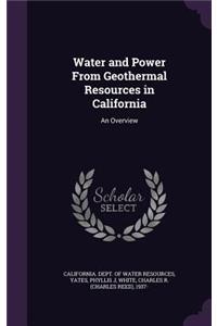 Water and Power From Geothermal Resources in California