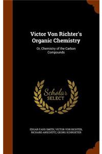 Victor Von Richter's Organic Chemistry
