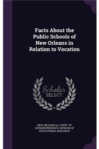 Facts About the Public Schools of New Orleans in Relation to Vocation