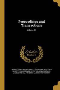 Proceedings and Transactions; Volume 33