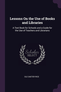 Lessons On the Use of Books and Libraries