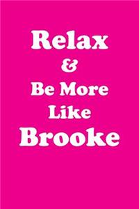 Relax & Be More Like Brooke Affirmations Workbook Positive Affirmations Workbook Includes
