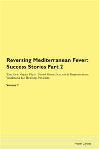 Reversing Mediterranean Fever: Success S