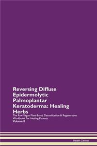 Reversing Diffuse Epidermolytic Palmopla