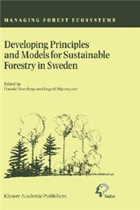 Developing Principles and Models for Sustainable Forestry in Sweden