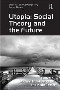 Utopia: Social Theory and the Future