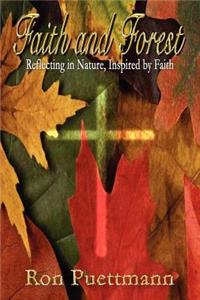 Faith and Forest: Reflecting in Nature, Inspired by Faith