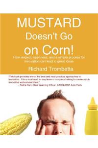 Mustard Doesn't Go on Corn!