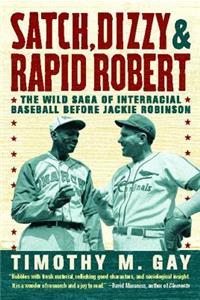 Satch, Dizzy, & Rapid Robert