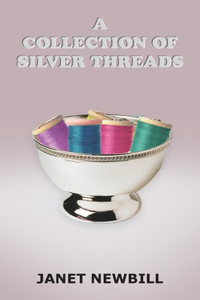 A Collection of Silver Threads