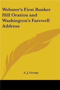Webster's First Bunker Hill Oration and Washington's Farewell Address