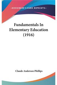 Fundamentals in Elementary Education (1916)