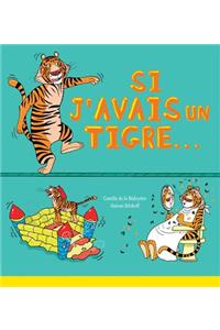 Si j'Avais Un Tigre...