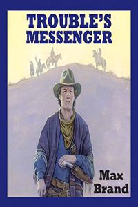 Trouble's Messenger