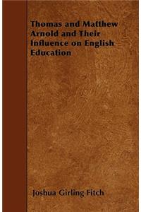 Thomas and Matthew Arnold and Their Influence on English Education