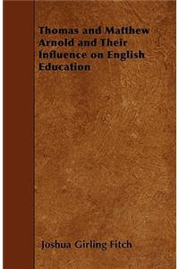 Thomas and Matthew Arnold and Their Influence on English Education