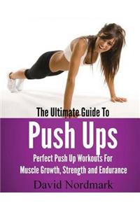 Ultimate Guide To Pushups