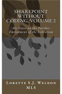 SharePoint Without Coding, Volume 2