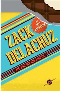 Zack Delacruz: Me and My Big Mouth (Zack Delacruz, Book 1), 1