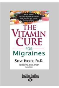 The Vitamin Cure for Migraines
